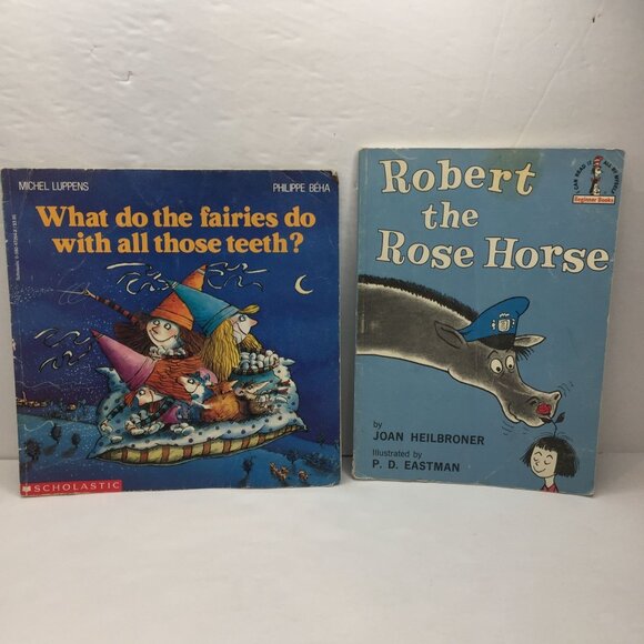 Lot 2 Kids Books What The Fairies Do With All Those Teeth Robert The Rose Horse - Picture 1 of 11